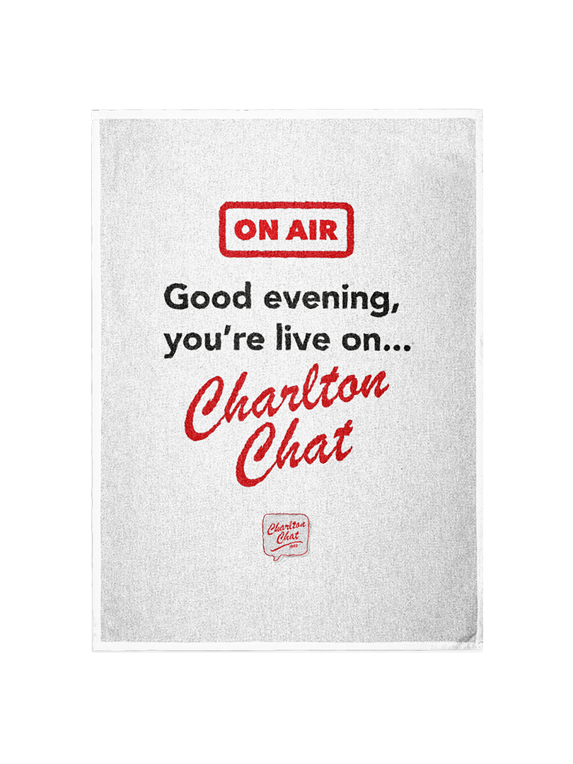 Charlton Chat "On Air" Tea Towel